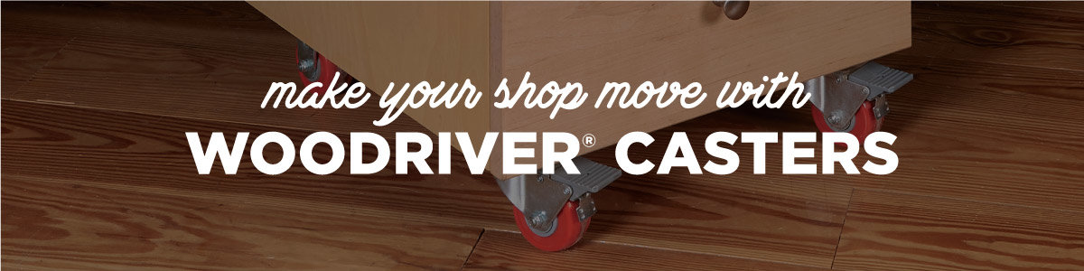 Save Up to 40% on WoodRiver Casters